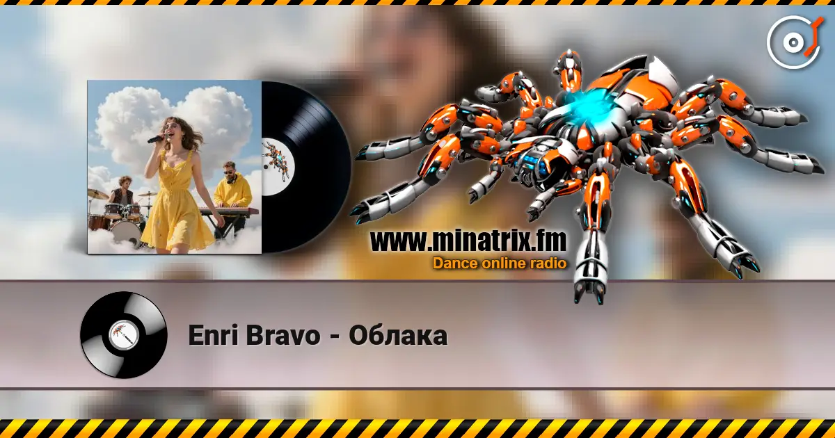 Enri Bravo - Облака online in hoher Qualität hören | Minatrix.FM