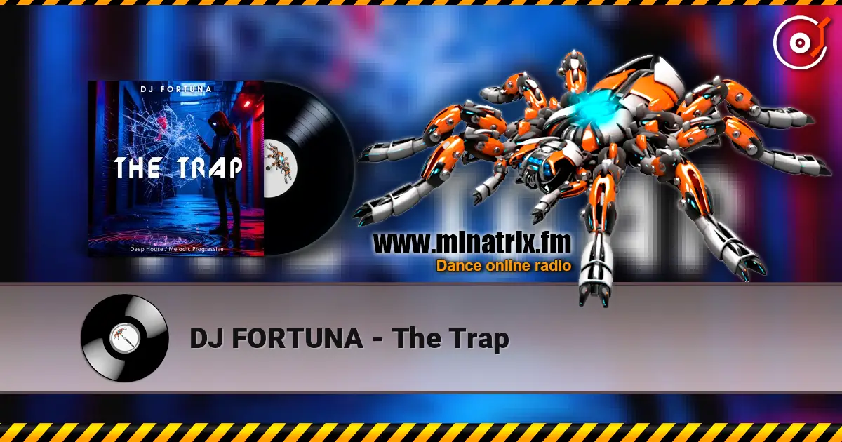 DJ FORTUNA - The Trap online in hoher Qualität hören | Minatrix.FM