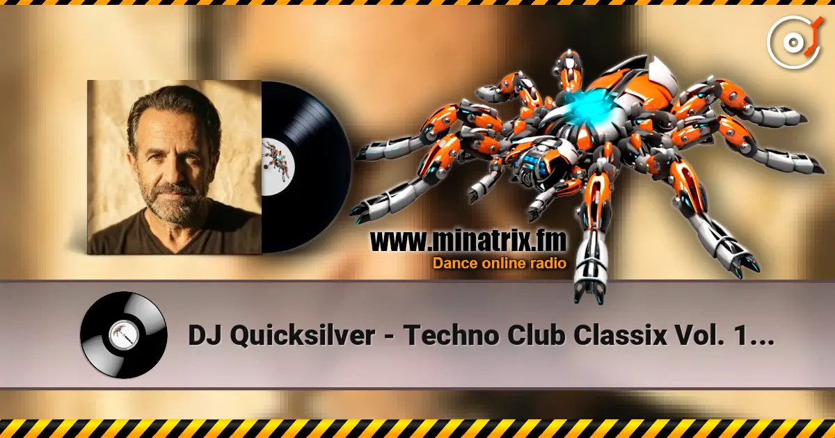 DJ Quicksilver - Techno Club Classix Vol. 1 (Continuous Mix) online in hoher Qualität hören | Minatrix.FM