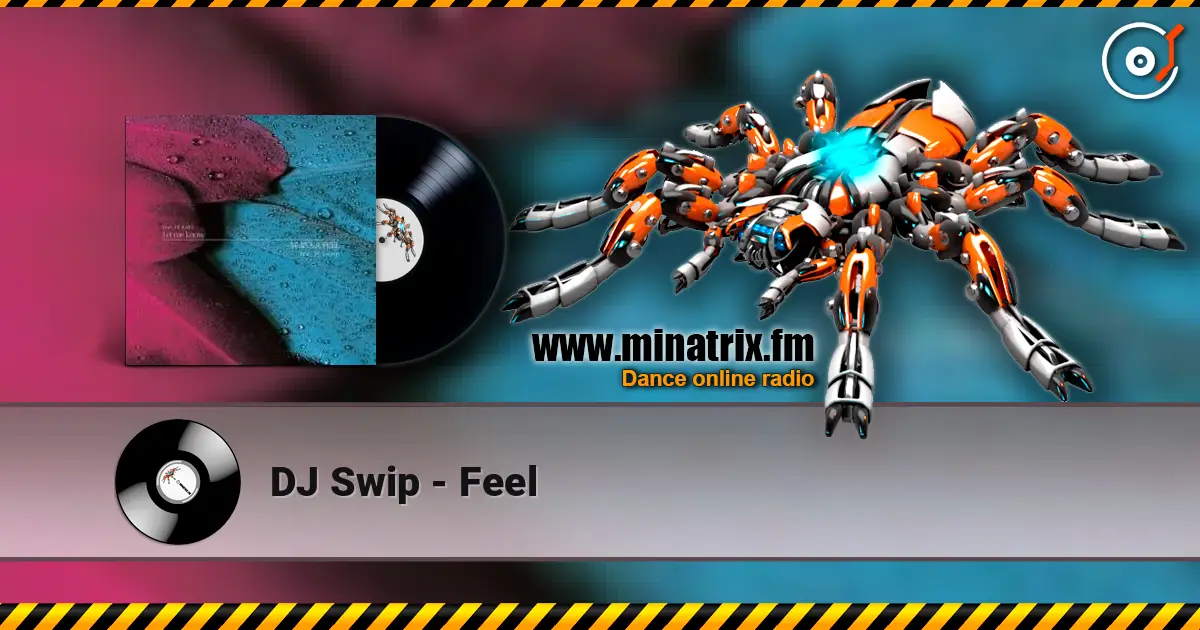 DJ Swip - Feel online in hoher Qualität hören | Minatrix.FM