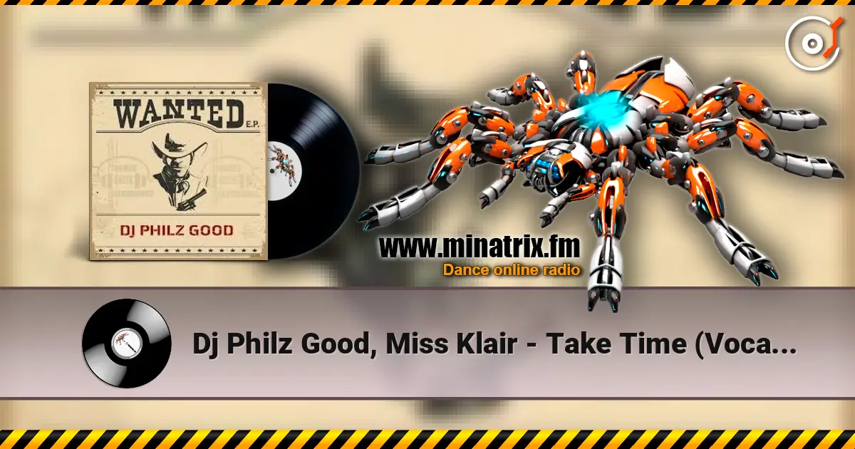 Dj Philz Good, Miss Klair - Take Time (Vocal Mix) online in hoher Qualität hören | Minatrix.FM