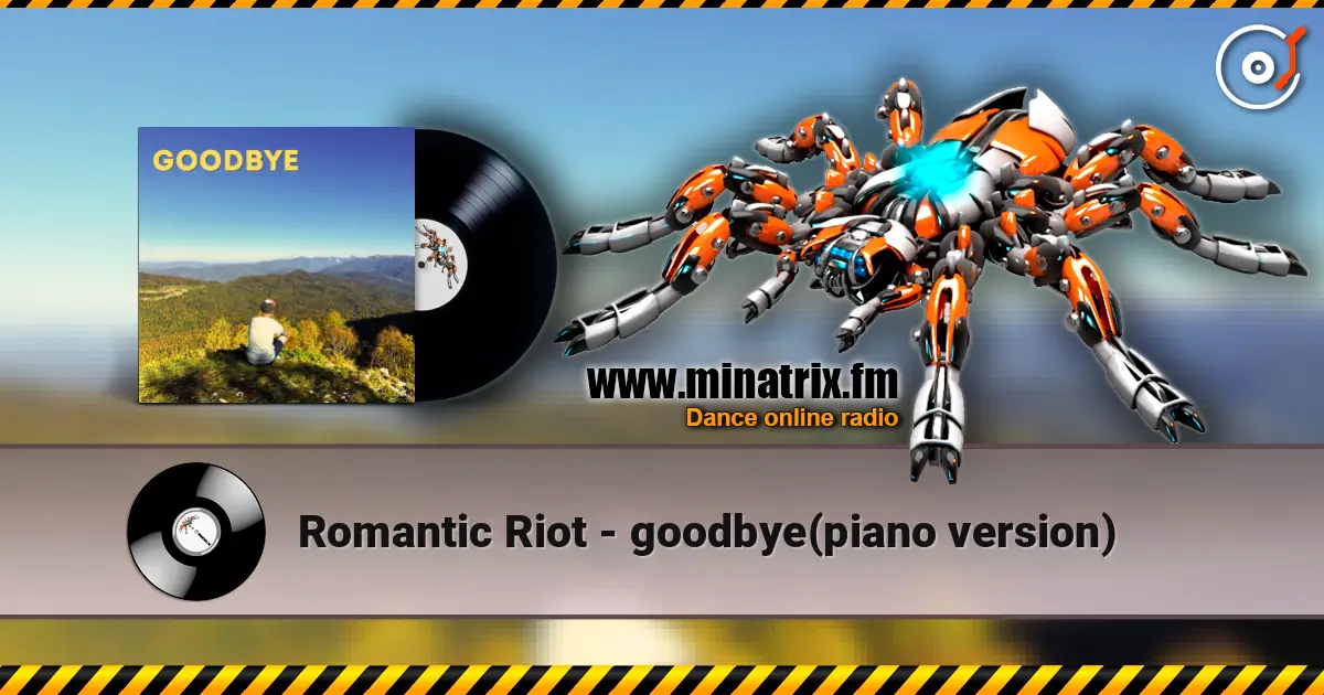 Romantic Riot - goodbye(piano version) online in hoher Qualität hören | Minatrix.FM