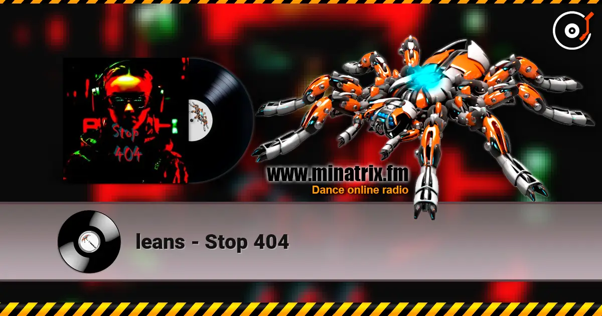 leans - Stop 404 online in hoher Qualität hören | Minatrix.FM