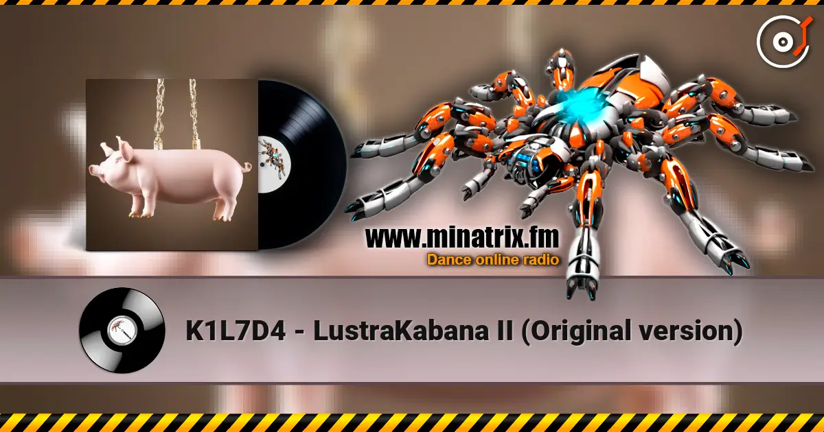 K1L7D4 - LustraKabana II (Original version) online in hoher Qualität hören | Minatrix.FM