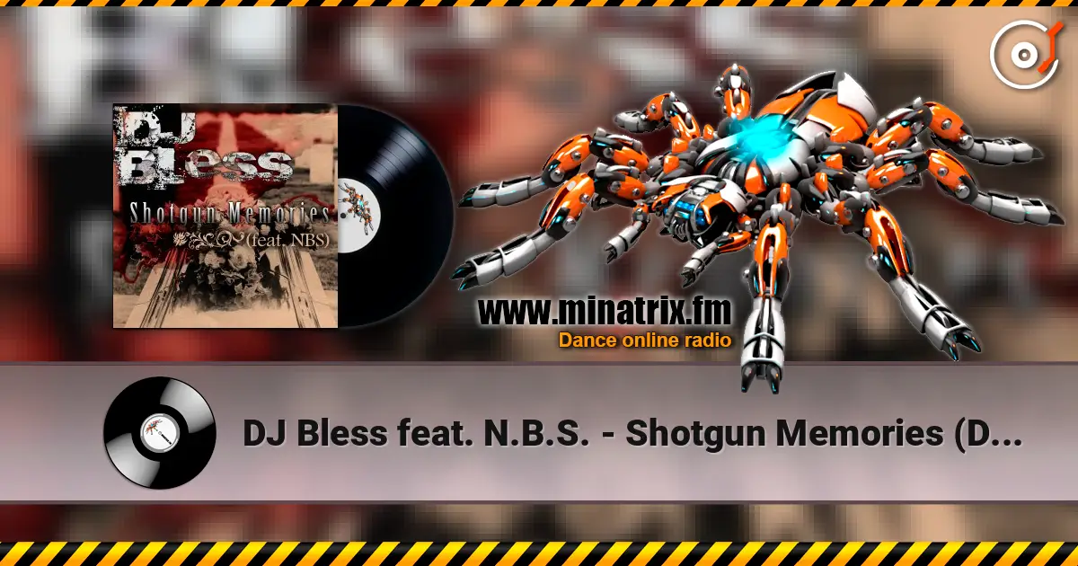 DJ Bless feat. N.B.S. - Shotgun Memories (Dirty) online in hoher Qualität hören | Minatrix.FM