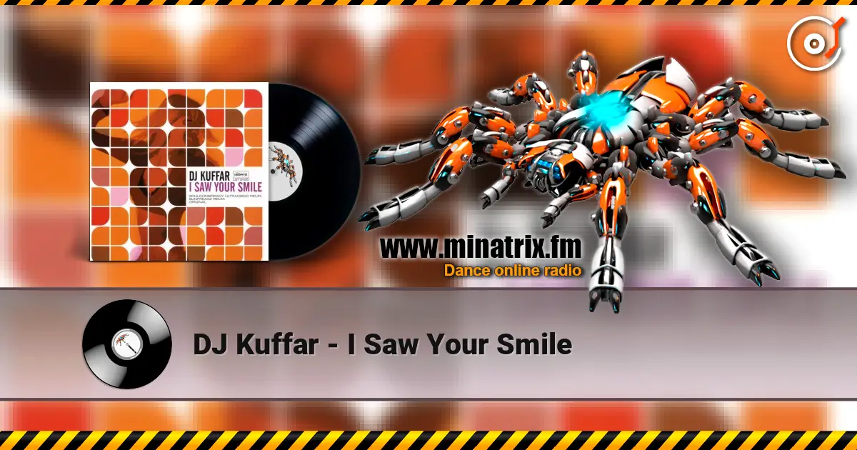 DJ Kuffar - I Saw Your Smile online in hoher Qualität hören | Minatrix.FM