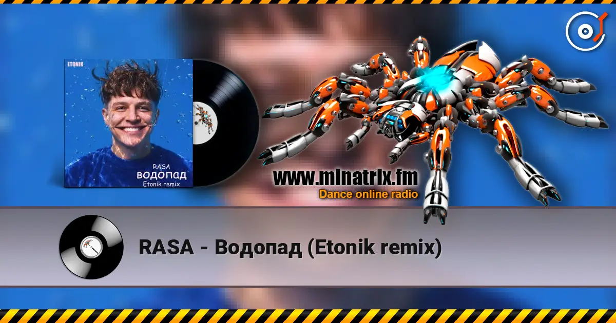 RASA - Водопад (Etonik remix) online in hoher Qualität hören | Minatrix.FM