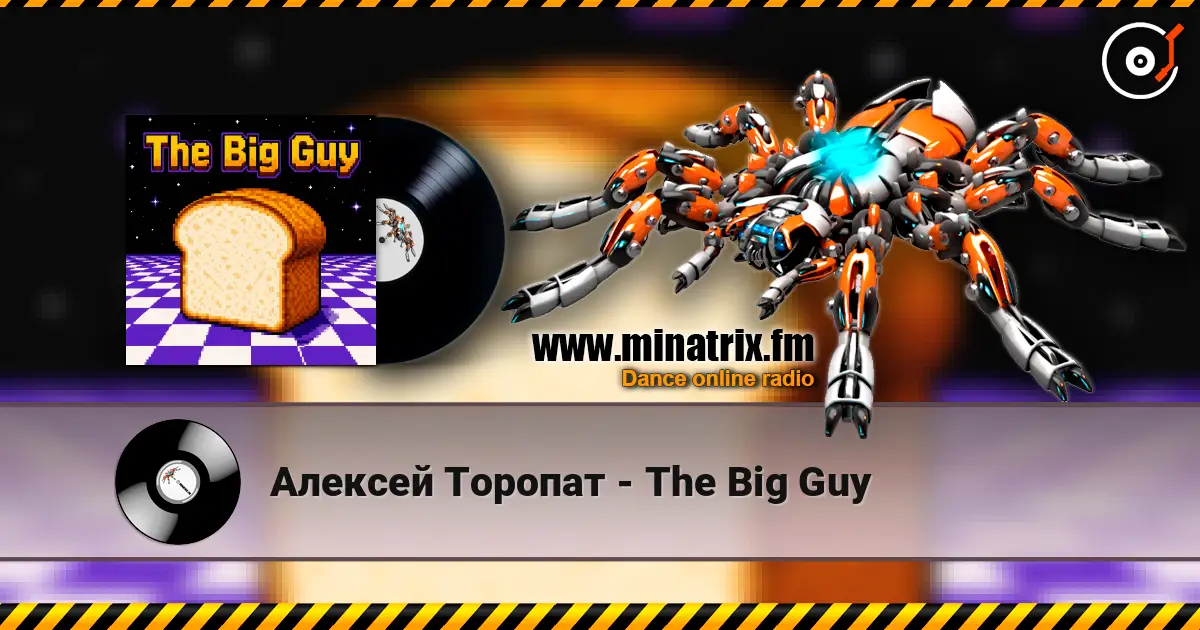 Алексей Торопат - The Big Guy online in hoher Qualität hören | Minatrix.FM