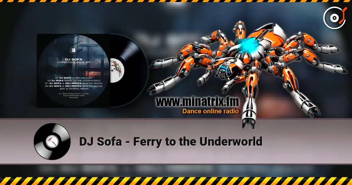 DJ Sofa - Ferry to the Underworld online in hoher Qualität hören | Minatrix.FM