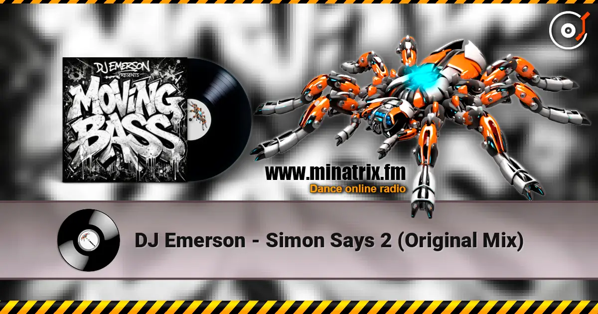 DJ Emerson - Simon Says 2 (Original Mix) online in hoher Qualität hören | Minatrix.FM