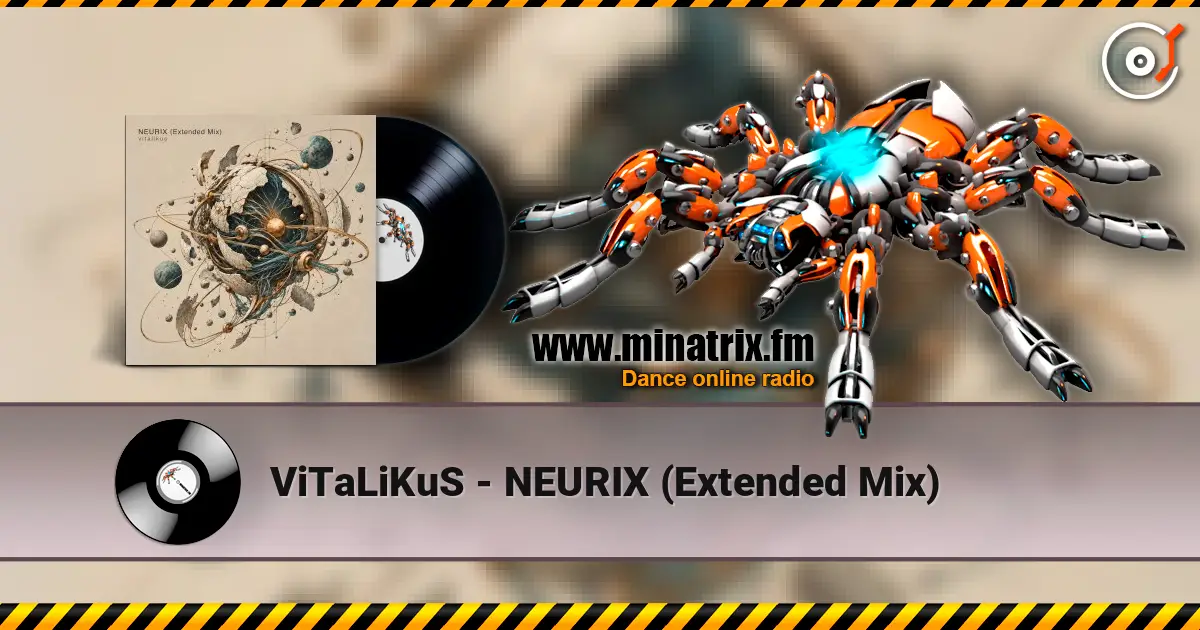 ViTaLiKuS - NEURIX (Extended Mix) online in hoher Qualität hören | Minatrix.FM