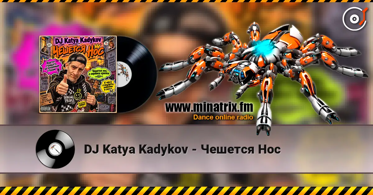 DJ Katya Kadykov - Чешется Нос online in hoher Qualität hören | Minatrix.FM