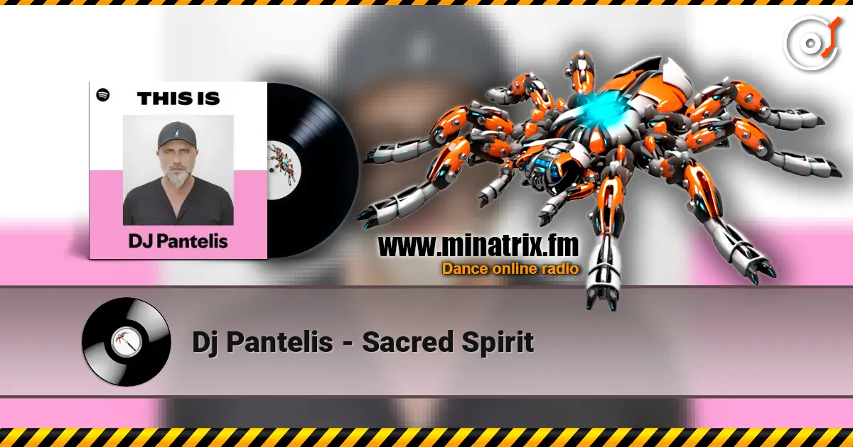 Dj Pantelis - Sacred Spirit online in hoher Qualität hören | Minatrix.FM