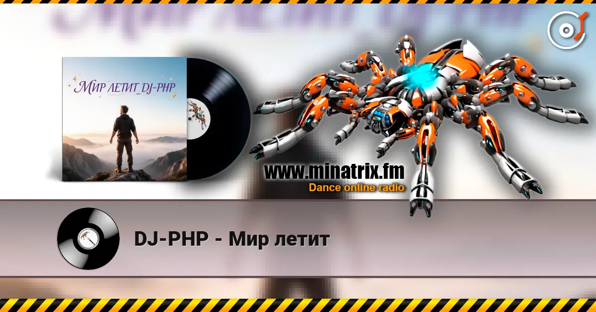 DJ-PHP - Мир летит online in hoher Qualität hören | Minatrix.FM