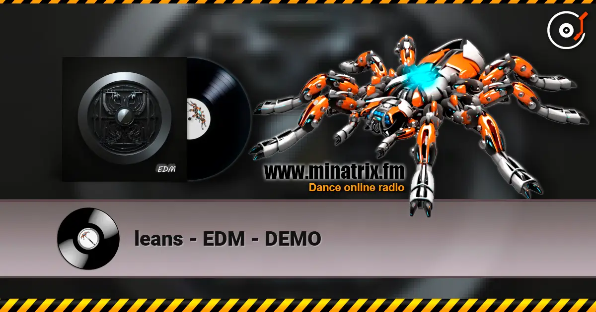 leans - EDM - DEMO online in hoher Qualität hören | Minatrix.FM