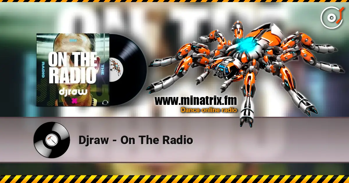 Djraw - On The Radio online in hoher Qualität hören | Minatrix.FM