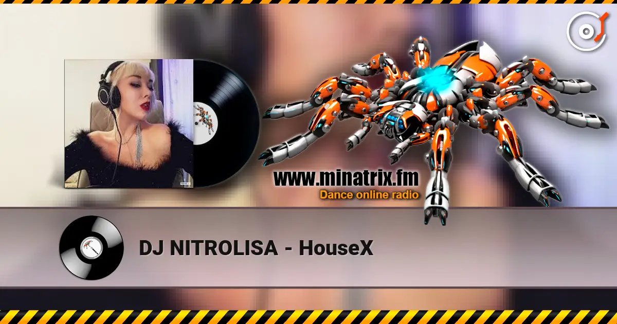 DJ NITROLISA - HouseX online in hoher Qualität hören | Minatrix.FM