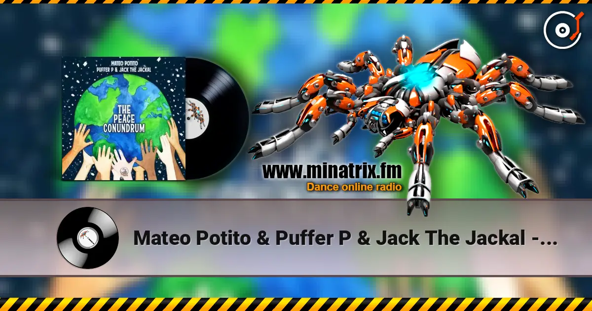 Mateo Potito & Puffer P & Jack The Jackal - The Peace Conundrum (Original Mix) online in hoher Qualität hören | Minatrix.FM