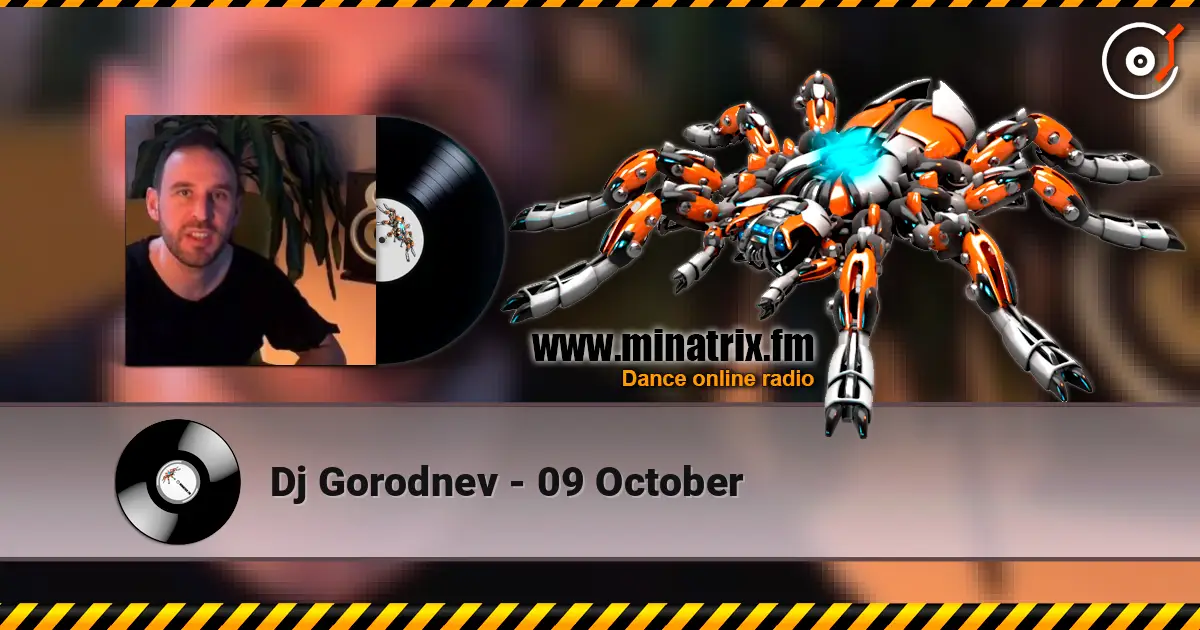 Dj Gorodnev - 09 October online in hoher Qualität hören | Minatrix.FM