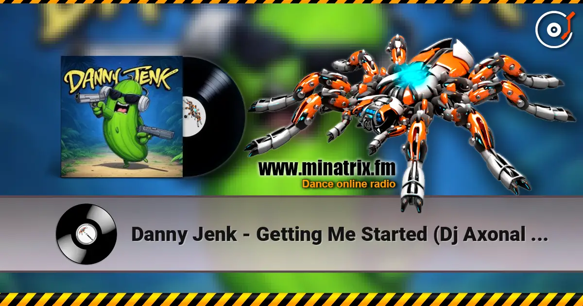 Danny Jenk - Getting Me Started (Dj Axonal remix) online in hoher Qualität hören | Minatrix.FM