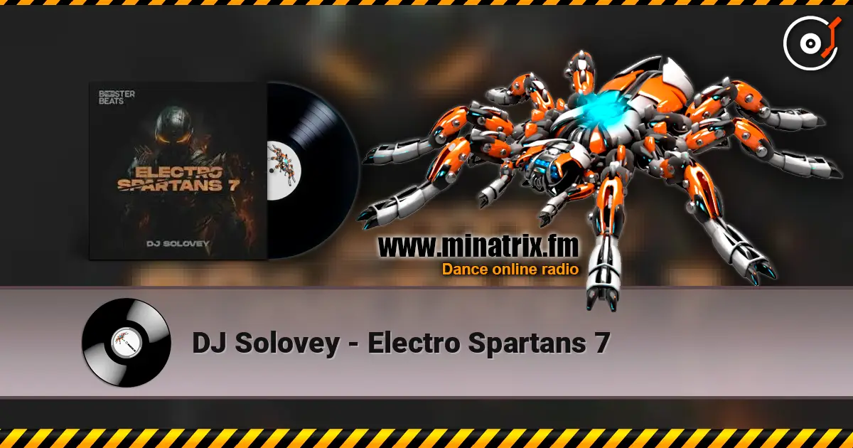 DJ Solovey - Electro Spartans 7 online in hoher Qualität hören | Minatrix.FM