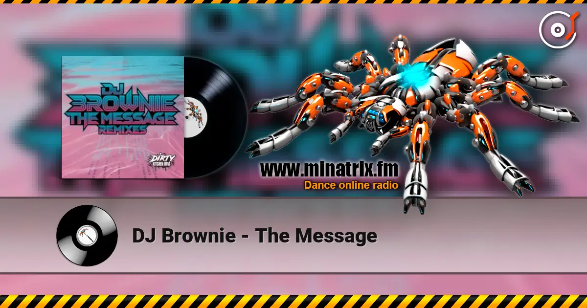 DJ Brownie - The Message online in hoher Qualität hören | Minatrix.FM