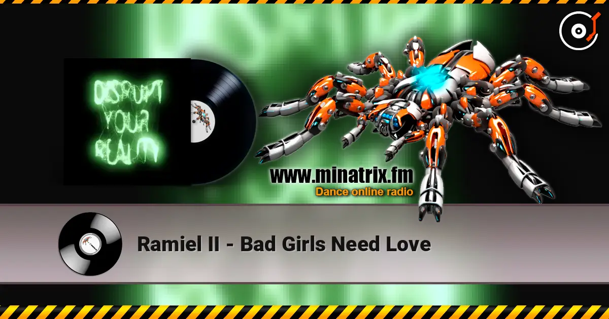 Ramiel II - Bad Girls Need Love online in hoher Qualität hören | Minatrix.FM