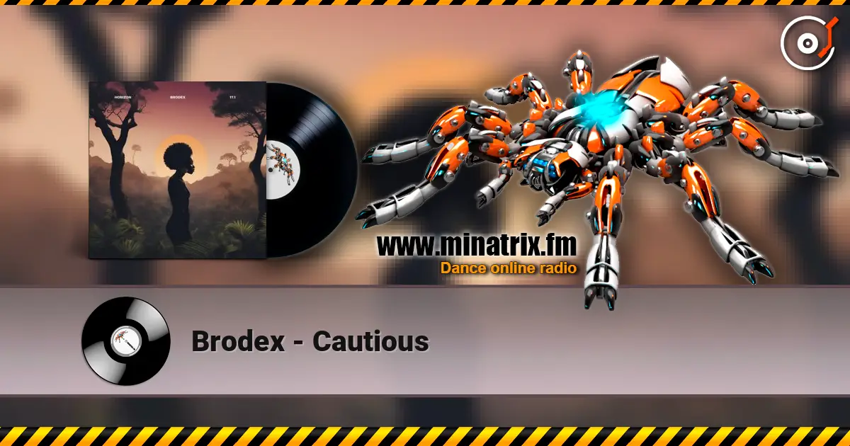 Brodex - Cautious online in hoher Qualität hören | Minatrix.FM