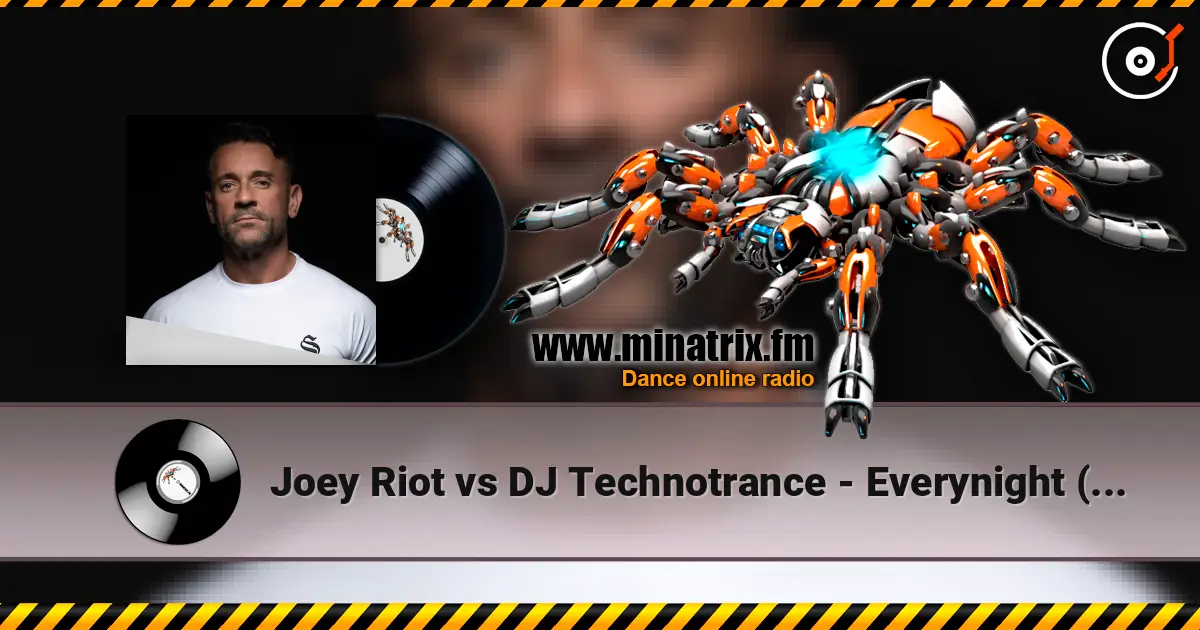 Joey Riot vs DJ Technotrance - Everynight (Original Mix) online in hoher Qualität hören | Minatrix.FM