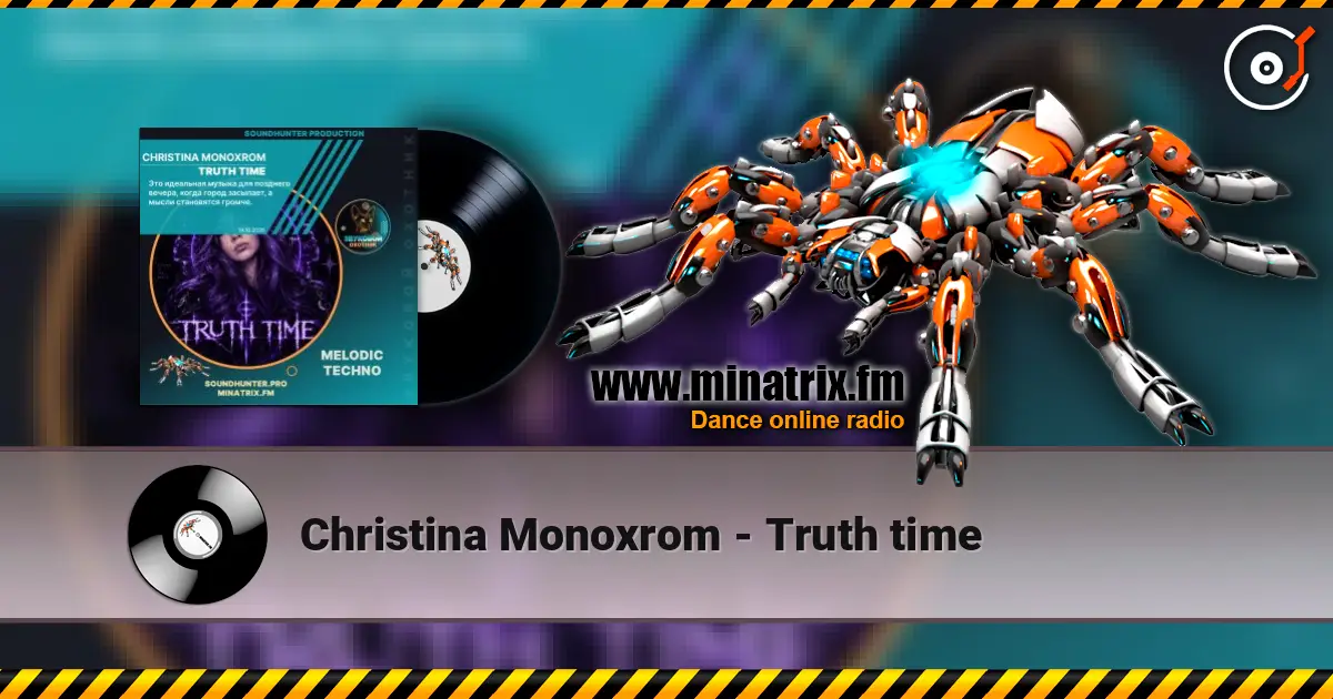 Christina Monoxrom - Truth time online in hoher Qualität hören | Minatrix.FM