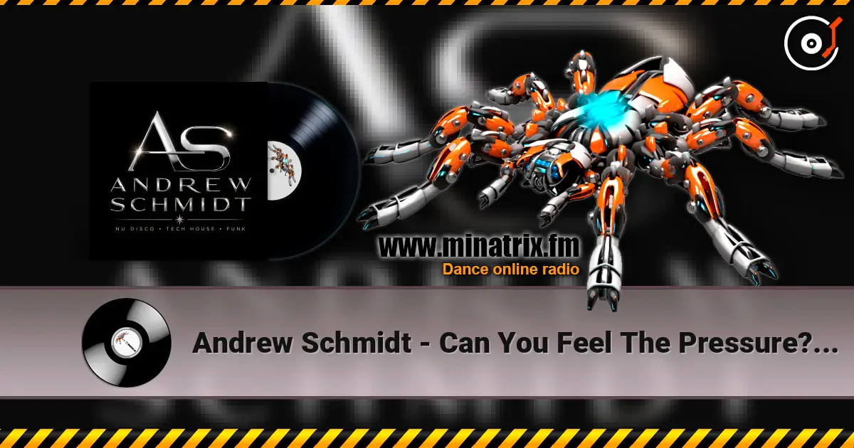 Andrew Schmidt - Can You Feel The Pressure? (Radio Edit) online in hoher Qualität hören | Minatrix.FM
