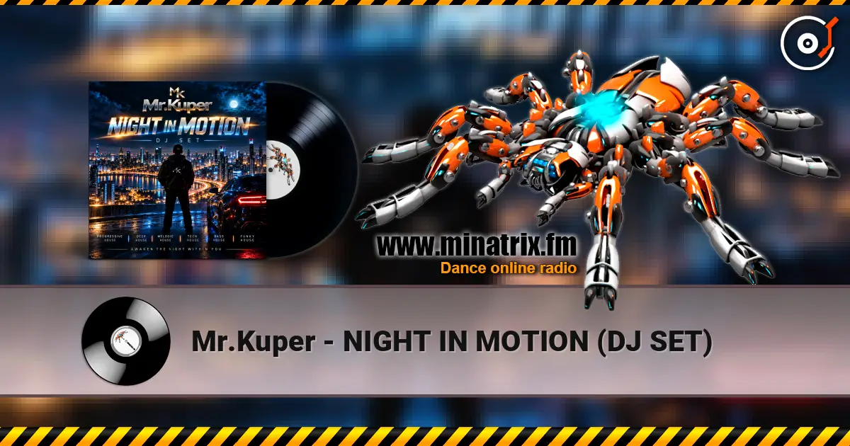 Mr.Kuper - NIGHT IN MOTION (DJ SET) online in hoher Qualität hören | Minatrix.FM