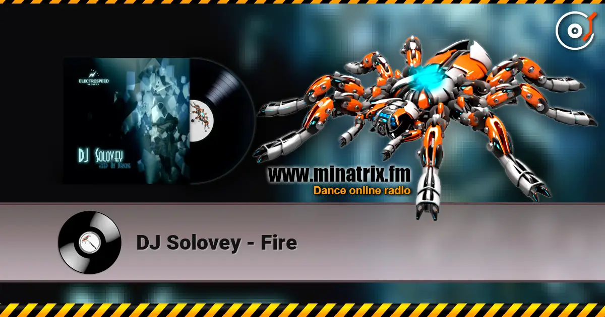 DJ Solovey - Fire online in hoher Qualität hören | Minatrix.FM