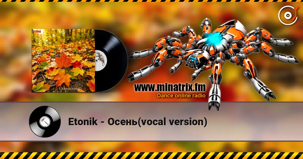 Etonik - Осень(vocal version) online in hoher Qualität hören | Minatrix.FM