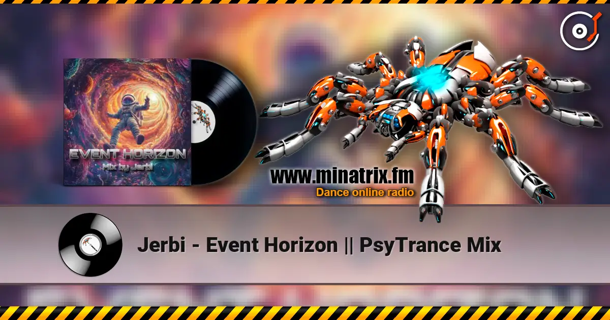 Jerbi - Event Horizon || PsyTrance Mix online in hoher Qualität hören | Minatrix.FM