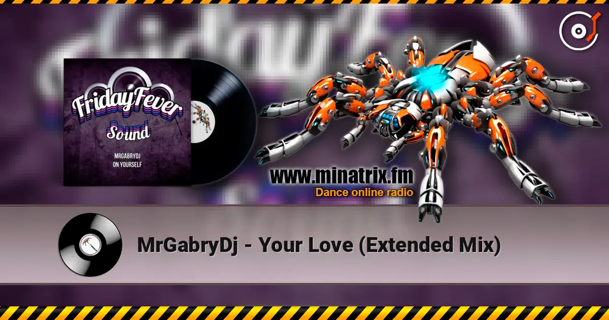 MrGabryDj - Your Love (Extended Mix) online in hoher Qualität hören | Minatrix.FM