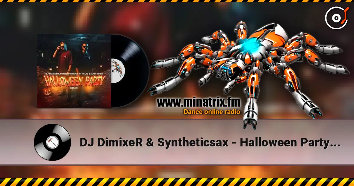 DJ DimixeR & Syntheticsax - Halloween Party (Mamoru & Lesha Dias Remix) online in hoher Qualität hören | Minatrix.FM
