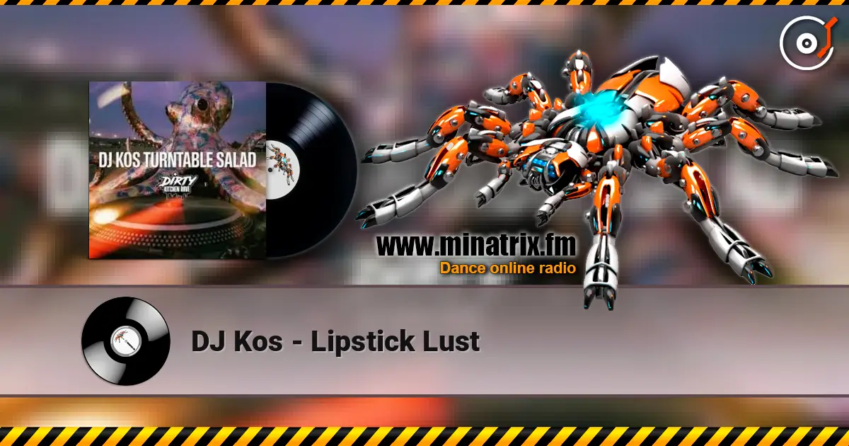 DJ Kos - Lipstick Lust online in hoher Qualität hören | Minatrix.FM