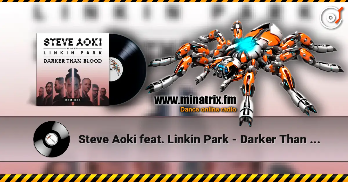 Steve Aoki feat. Linkin Park - Darker Than Blood (Bassjackers Remix) online in hoher Qualität hören | Minatrix.FM