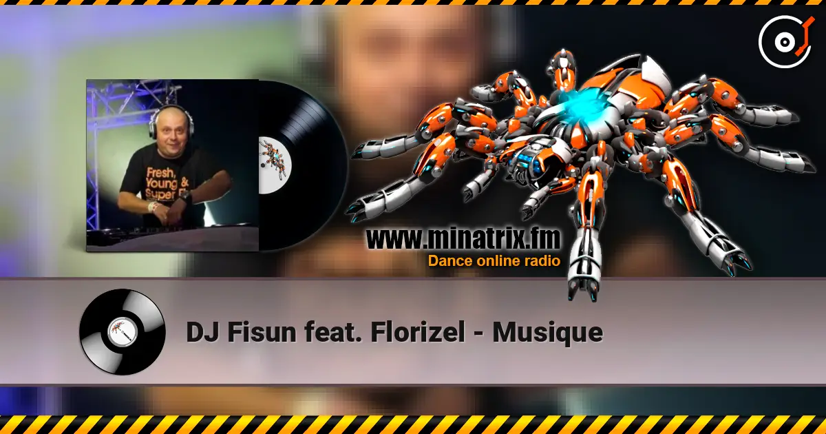 DJ Fisun feat. Florizel - Musique listen online in high quality | Minatrix.FM