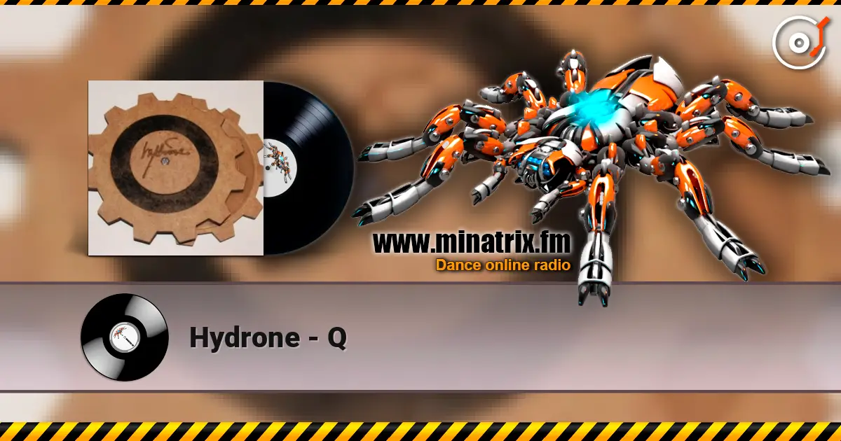 Hydrone - Q online in hoher Qualität hören | Minatrix.FM