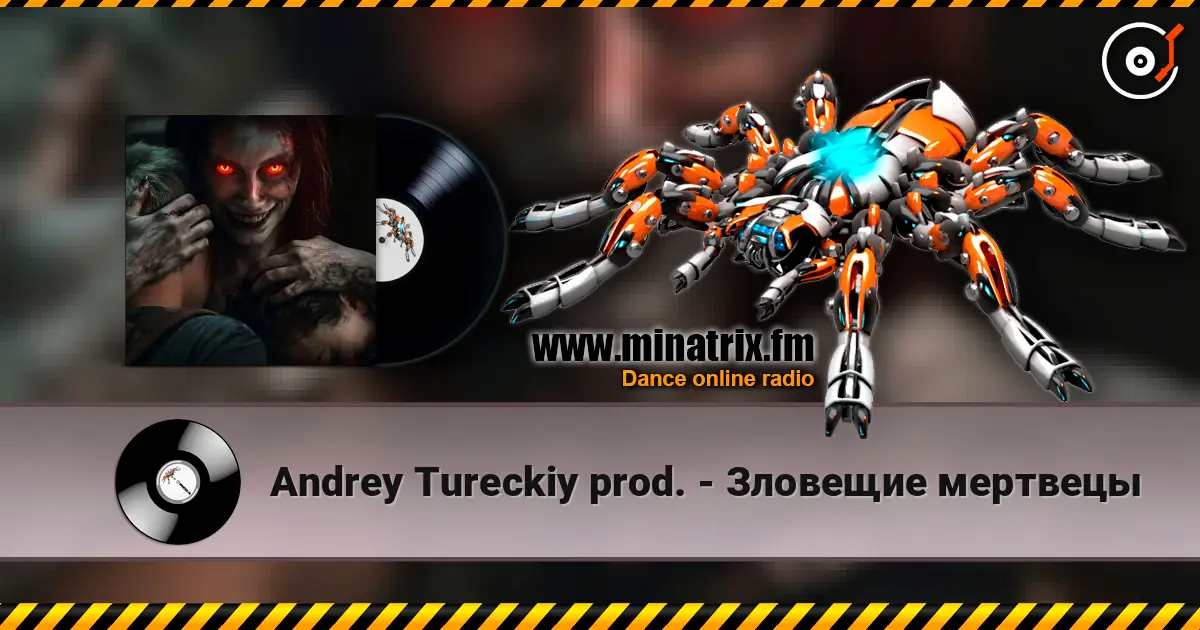 Andrey Tureckiy prod. - Зловещие мертвецы online in hoher Qualität hören | Minatrix.FM