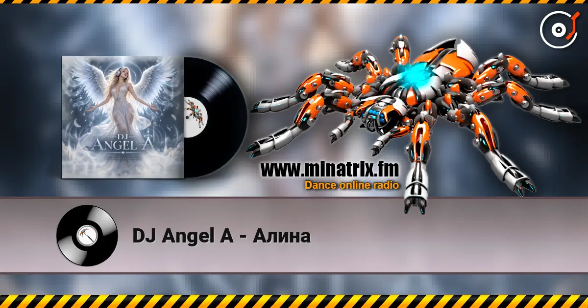 DJ Angel A - Алина online in hoher Qualität hören | Minatrix.FM