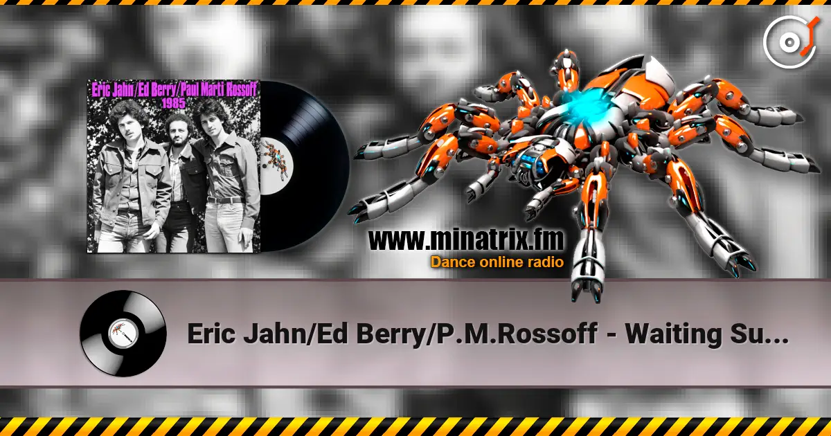 Eric Jahn/Ed Berry/P.M.Rossoff - Waiting Sunday. Studio demo 1985. Restored & remastered 2026 online in hoher Qualität hören | Minatrix.FM