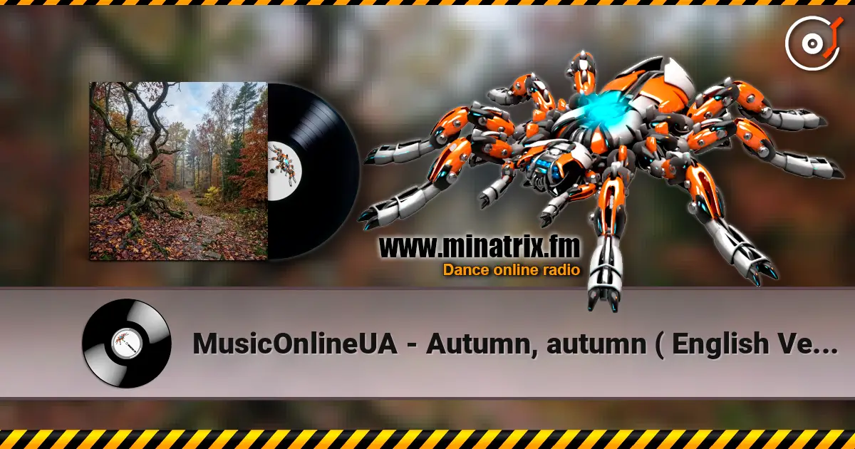 MusicOnlineUA - Autumn, autumn ( English Version) online in hoher Qualität hören | Minatrix.FM