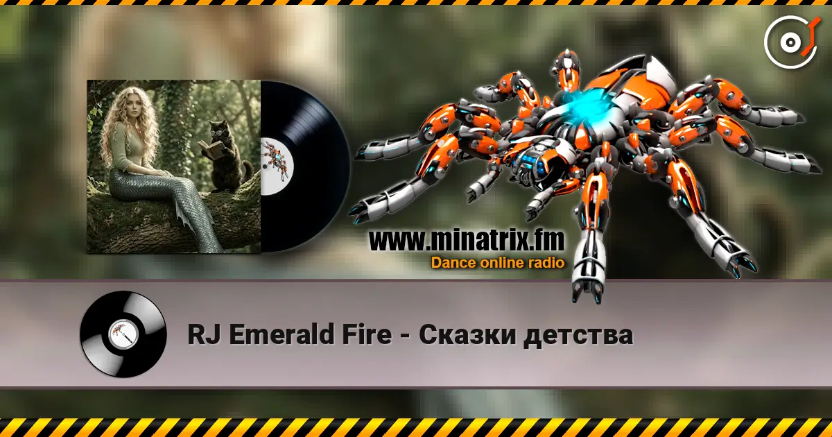 RJ Emerald Fire - Сказки детства listen online in high quality | Minatrix.FM