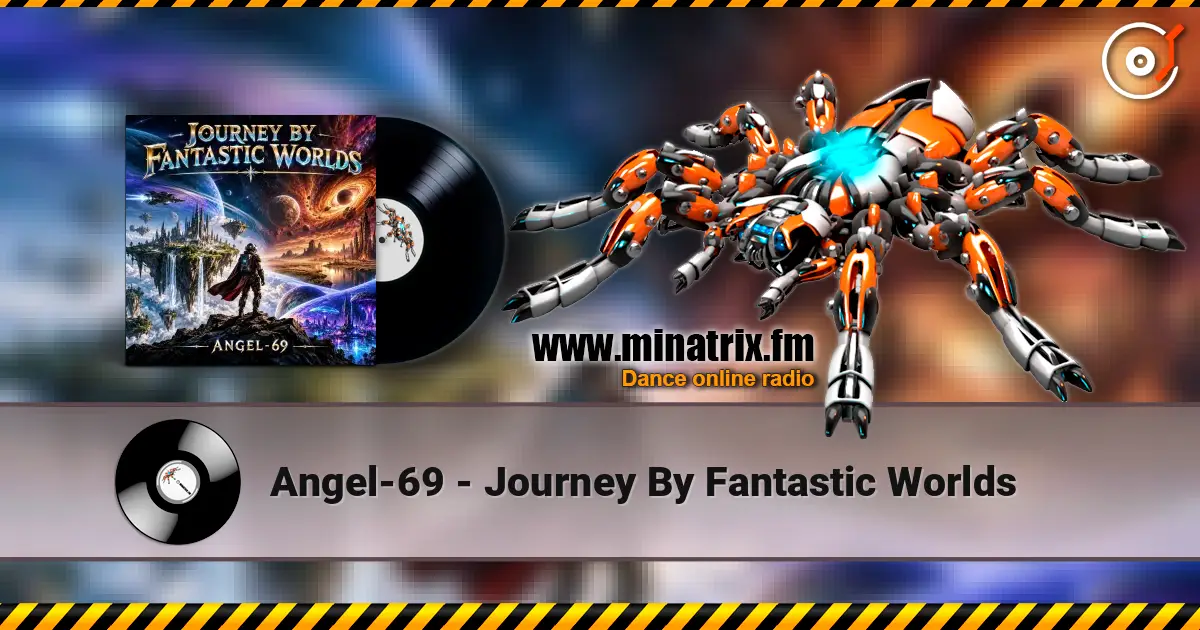 Angel-69 - Journey By Fantastic Worlds online in hoher Qualität hören | Minatrix.FM