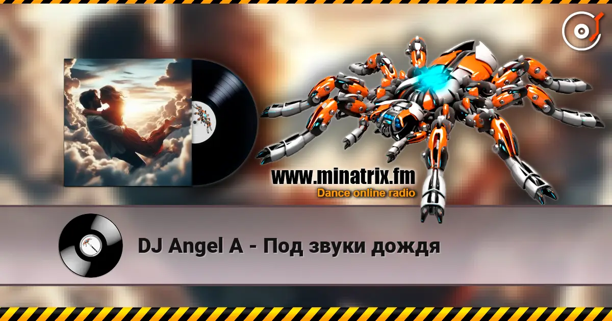 DJ Angel A - Под звуки дождя online in hoher Qualität hören | Minatrix.FM