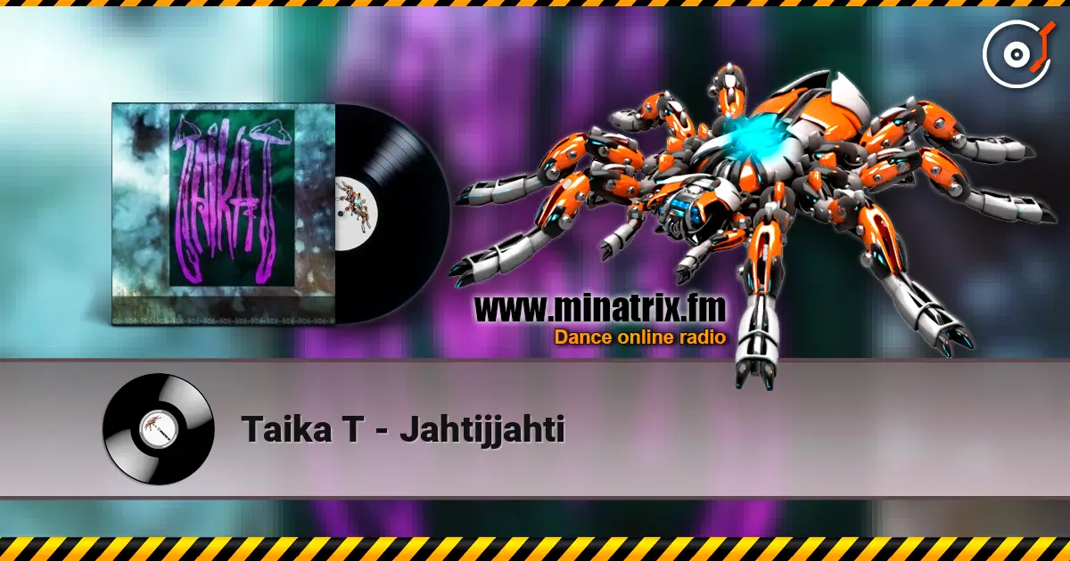 Taika T - Jahtijjahti online in hoher Qualität hören | Minatrix.FM