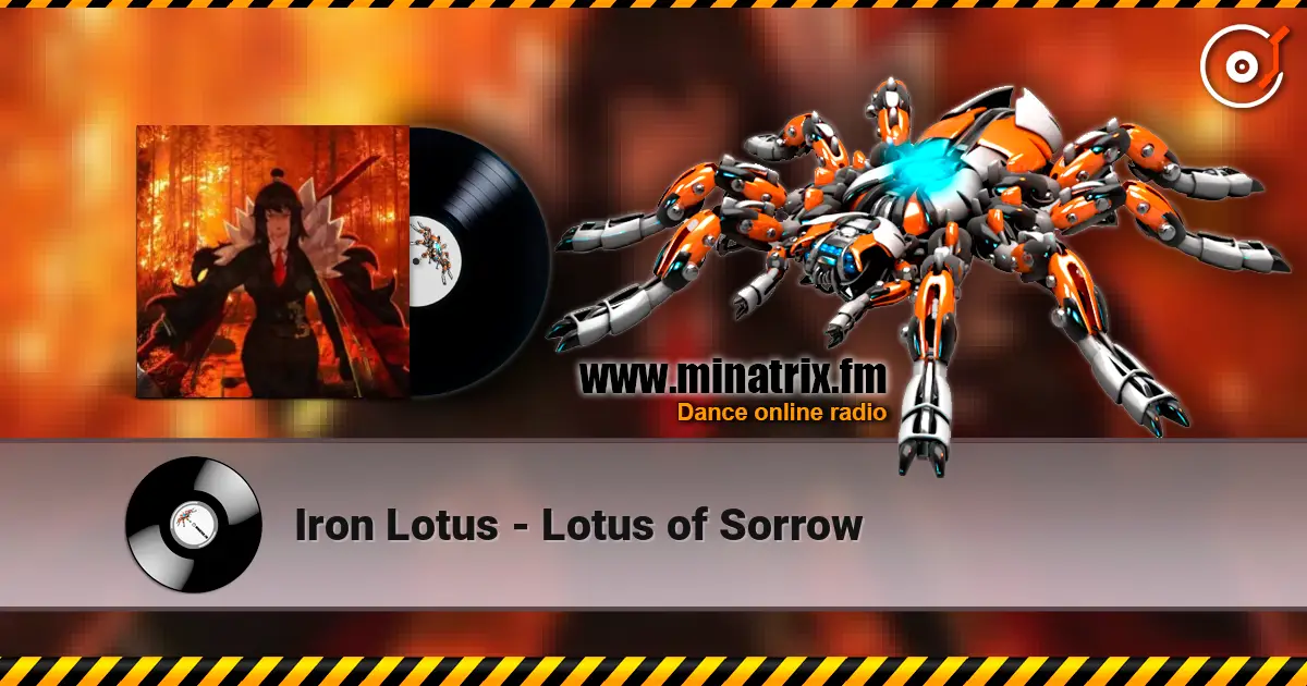 Iron Lotus - Lotus of Sorrow online in hoher Qualität hören | Minatrix.FM